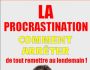 La procrastination : Comment arrter...