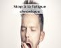 Stop  la Fatigue Chronique