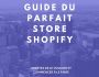 Guide du parfait store shopify