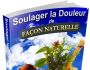 SOULAGER LA DOULEUR DE FACON NATURELLE