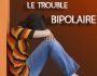 Le Trouble Bipolaire
