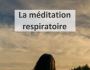 LA MEDITATION RESPIRATOIRE