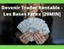 Devenir Trader Rentable - Les Bases, Forex [20MIN]