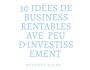 30 ides de business rentables avec peu de d'inves