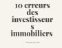 LES 10 ERREURS DE L'INVESTISSEUR IMMOBILIER 