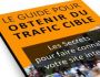 Le Guide Obtenir du Trafic Cibl 