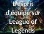 L'esprit d'quipe sur League of Legends 