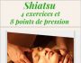 GUIDE SHIATSU 4 EXERCICES - 8 POINTS DE PRESSION