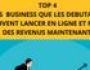 TOP 4 DES BUSINESS EN LIGNE QUE LES DEBUTANTS PEUV