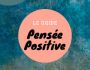 Le Guide De La Pense Positive