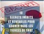 10 secrets indits et rentables
