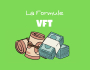 La Formule VFT