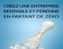 Crez Une Entreprise Rentable Et Prenne 