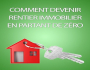 COMMENT DEVENIR RENTIER IMMOBILIER 