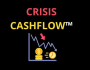 CRISIS CASHFLOW