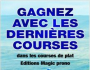 Gagnez avec les dernires courses