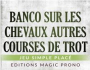 Banco sur les chevaux autres courses de trot