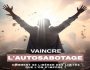 Vaincre l'autosabotage