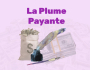 LA PLUME PAYANTE