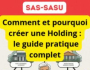 COMMENT ET POURQUOI CREER UNE HOLDING 