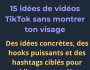 15 IDEES DE VIDEOS TIKTOK SANS MONTRER TON VISAGE