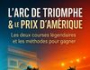 TURF  GAGNER LE PRIX ARC DE TRIOMPHE ET AMERIQUE 