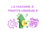 ABONDANCE FINANCIERE AVEC LA MACHINE A PROFITS