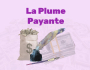 40 EUROS DE COMMISSION  LA PLUME PAYANTE