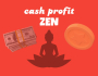 40 EUROS DE COMMISSIONS : CASH PROFITS ZEN