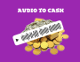 GAGNER DE L'ARGENT AVEC LA FORMATION AUDIO TO CASH