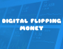 ABONDANCE FINANCIERE AVEC DIGITAL FLIPPING MONEY