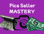 GAGNER DE L'ARGENT AVEC PICS SELLER MASTERY
