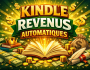 KINDLE REVENUS AUTOMATIQUES