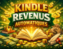 MAKE MONEY : FORMATION KINDLE REVENUS AUTOMATIQUES
