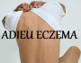 ADIEU ECZEMA - REPRENEZ LE CONTROLE DE VOTRE PEAU!